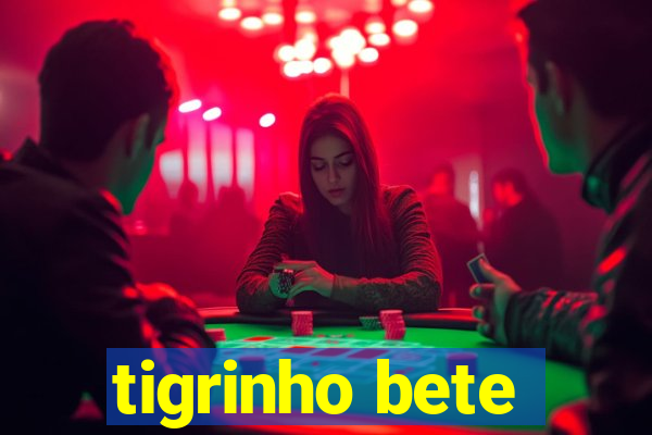 tigrinho bete